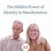 The Hidden Power of Identity in Manifestation