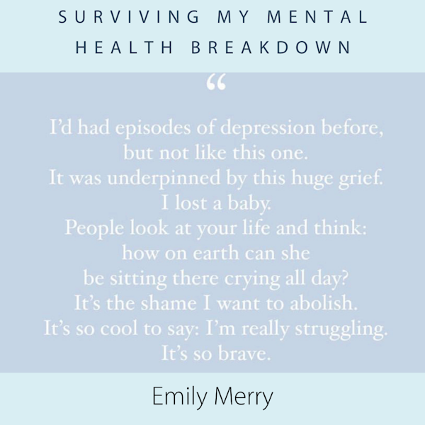 Emily Merry: surviving my mental health breakdown