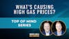 42. Top of Mind: What's Causing High Gas Prices?