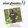 Ep. 38 - Storybooks, Gregg Jorritsma with... Dusty Miner, Founder, Everyman Clothing Co.
