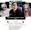 Lisa Jameson (aka Pepstar) Doll Repainter & Customizer joins In The Doll World, doll podcast
