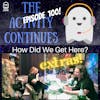 Episode 100: How Did We Get Here? Extras