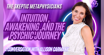 image for Unlocking the Mysteries of the Soul: A Deep Dive into Spiritual Awakening with Allison Carmany