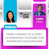112. From Viewer to Client: Leveraging YouTube for Maximum Conversions