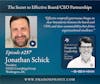 257: The Secret to Effective Board/CEO Partnerships (Jonathan Schick)