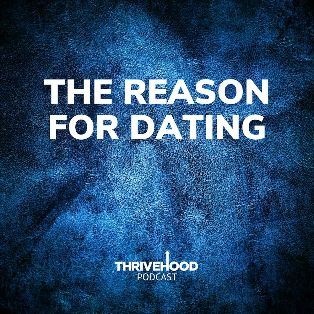 The Reason For Dating