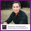 Dynamics of Expansion Featuring Leon VanderPol