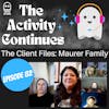 Episode 82: The Client Files: The Maurer Family