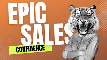 How To Have Epic Sales Confidence: Celebrate Wins & Face Weaknesses