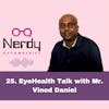 25.  EyeHealth Talk with Mr. Vinod Daniel