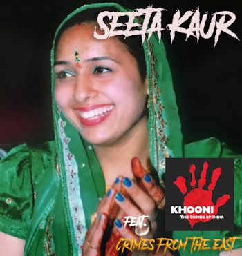 Seeta Kaur - Khooni ft. Crimes from the East Podcast