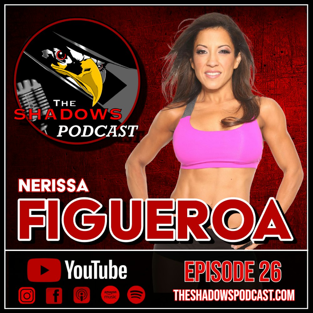 Episode 26: The Chronicles of Nerissa Figueroa