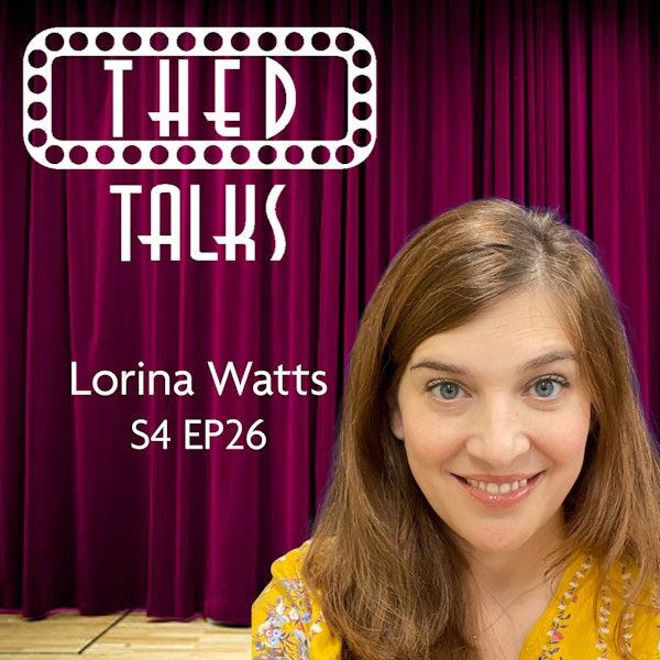 4.26 A Conversation with Lorina Watts