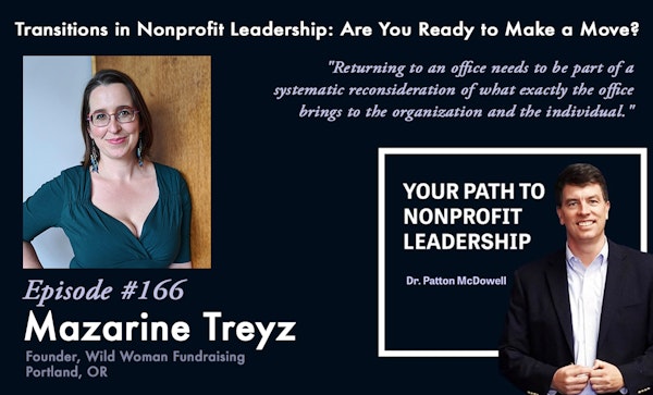 166: Transitions in Nonprofit Leadership: Are You Ready to Make a Move? (Mazarine Treyz)