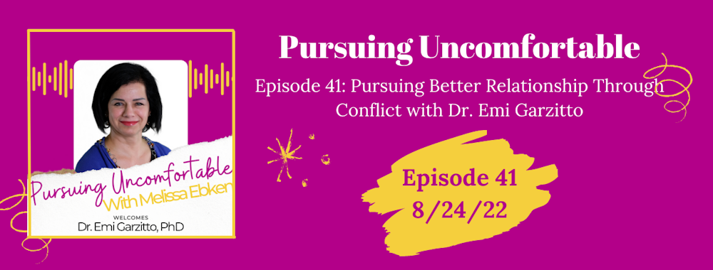 Episode 41: Pursuing Better Relationship Through Conflict with Dr. Emi Garzitto
