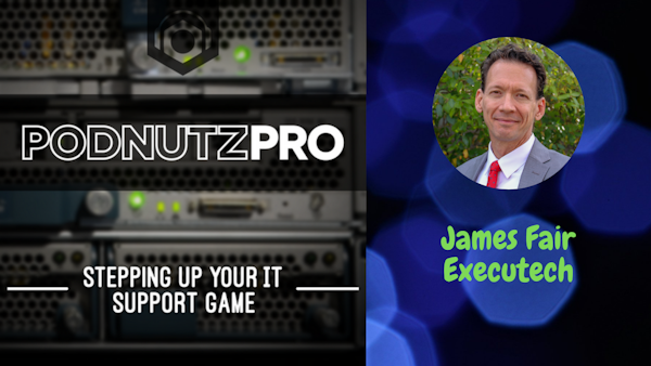 Podnutz Pro #379: Growing a Large MSP, with James Fair