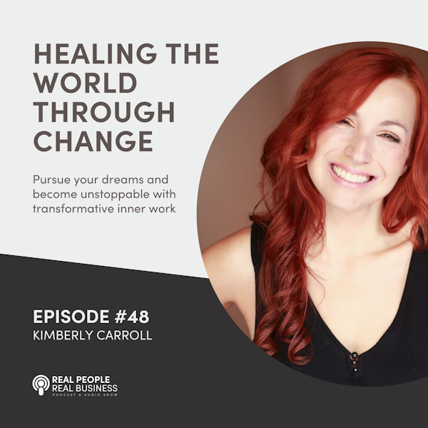 Kimberly Carroll - Healing the World Through Change