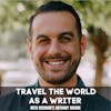 How to Build a Writing Career While Traveling the World With Anthony Moore