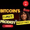 Bitcoin's Climate Prodigy-Margot Paez
