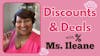 Discounts and Deals with Ms. Ileane