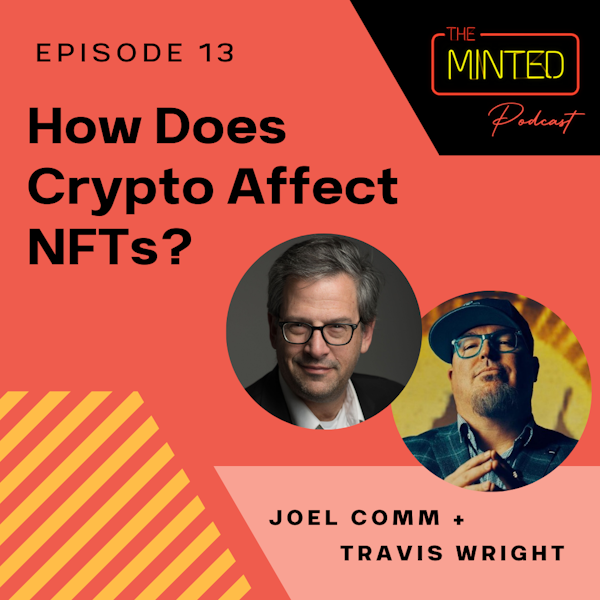 How Does Crypto Affect NFTs? With Joel Comm and Travis Wright