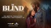 Tread Lively, GND Media Group and Fathom Events Announce the Release of Inspiring True Story THE BLIND Highly Anticipated New Film Based on the Life of ‘Duck Dynasty’ Stars Phil and Kay Robertson  Opens in Theaters Nationwide September 28