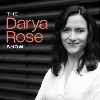 Introducing The Darya Rose Show