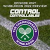 #167: Wimbledon 2022 Preview