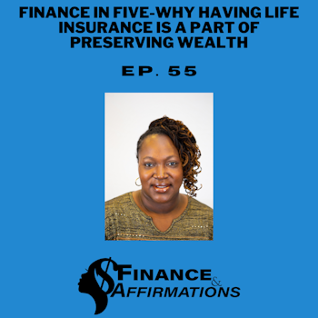 Finance in Five-Why Having Life Insurance is a Part of Preserving Wealth