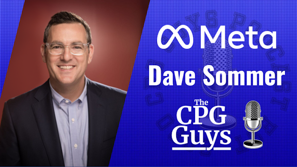 Social Media & CPG Brands with Facebook's Dave Sommer