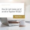 How do I get money out of an old or fogotten 401(k)?