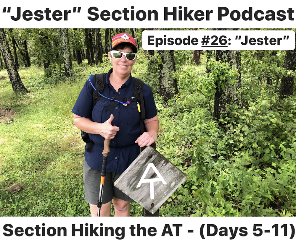 Episode #26 - Section Hiking the A.T. (Days 5 - 11)