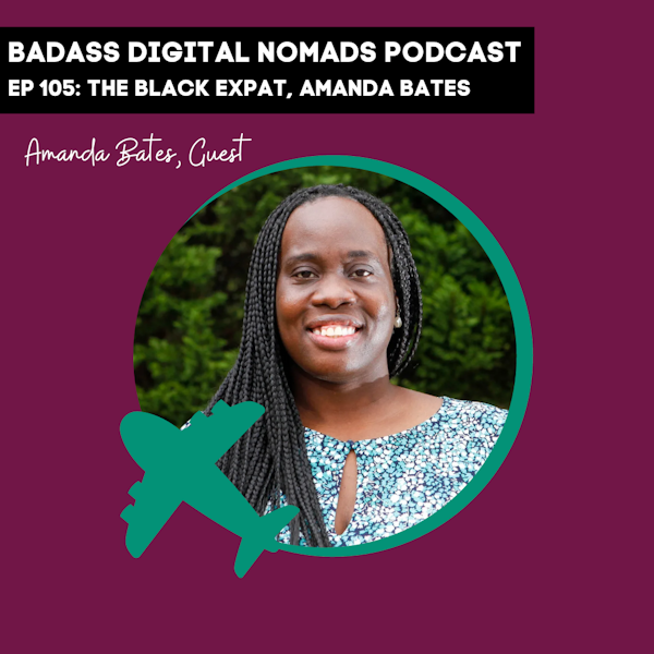 Black Identity Abroad and Creating a Career You Love With Amanda Bates, the Black Expat