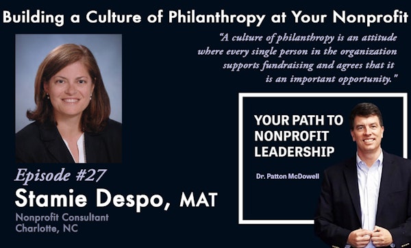 27: Building A Culture of Philanthropy at Your Nonprofit (Stamie Despo)