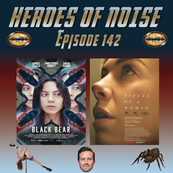 Episode 142 - Armie Hammer The Cannibal?, Black Bear, and Pieces Of A Woman