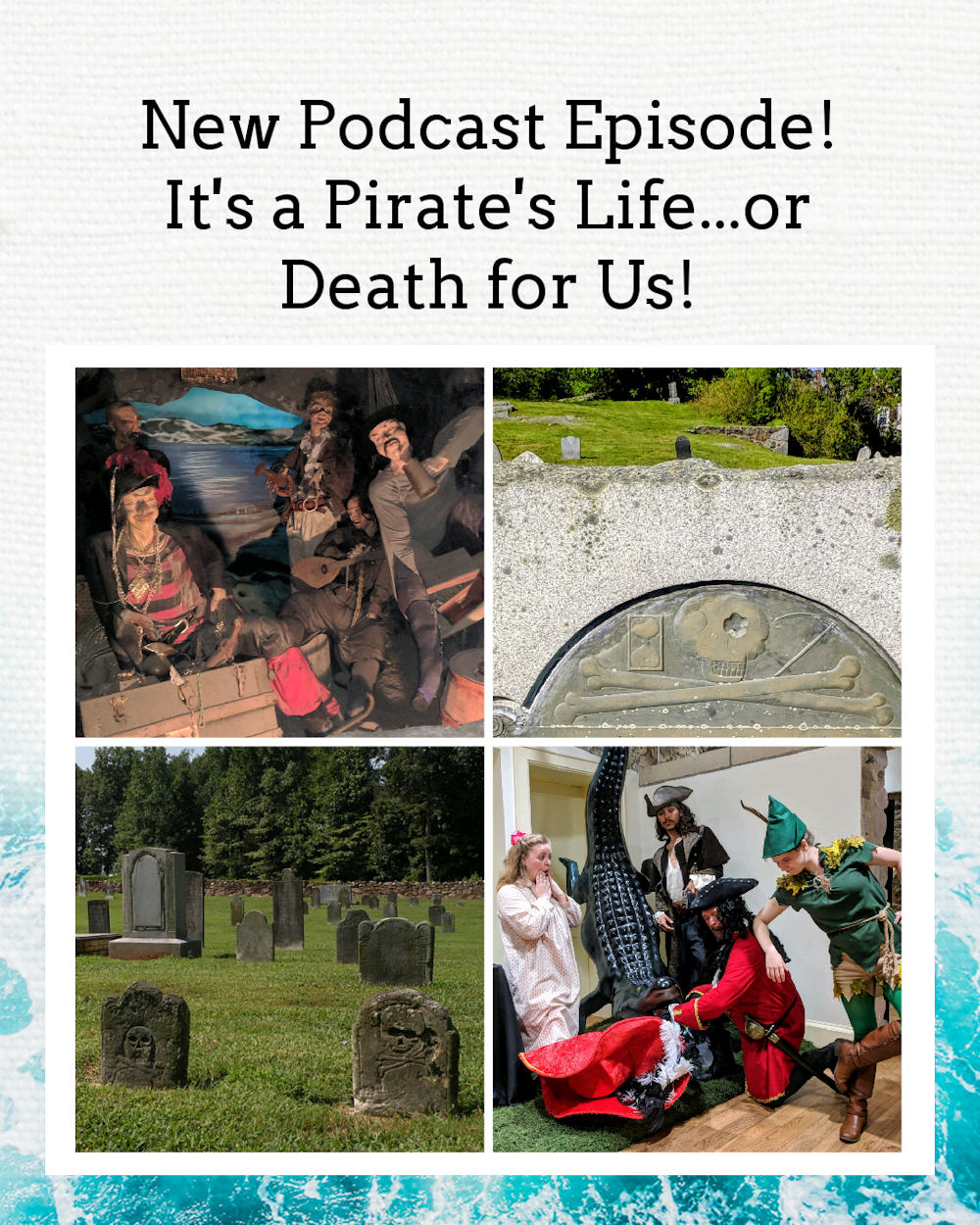 Episode 78 - It's a Pirate's Life...or Death for Us! Pirate Graves in Madagascar and North Carolina