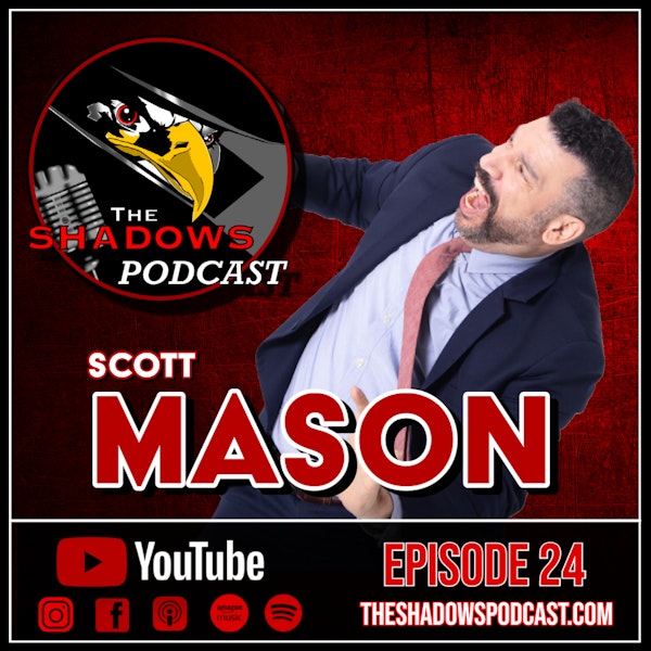 Episode 24: The Chronicles of Scott Mason