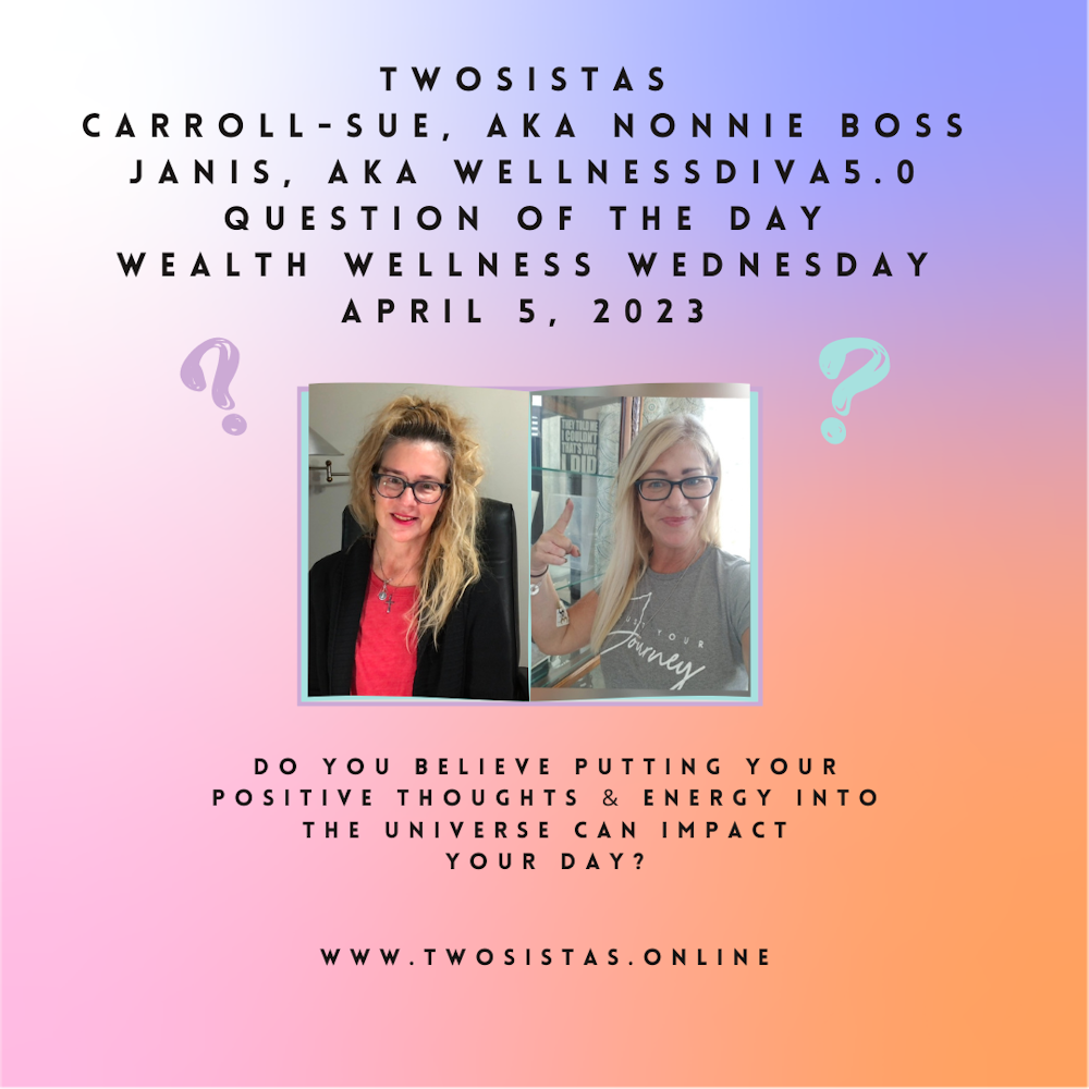 TwoSistas - Question of the Day - 04.05.23