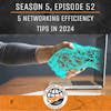 5 Networking Efficiency Tips In 2024