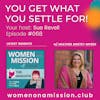 #068: Looking back on “You Get What You Settle For!” with Heather Anstey-Myers