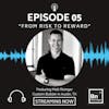 EP 05: From Risk to Reward with Matt Risinger