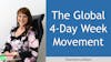 107. The Global 4-Day Week Movement with Charlotte Lockhart