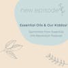 Special Episode: Jen talks Essential Oils & Our Kiddos on the Essential Oils Revolution Podcast