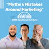 Marketing Myths & Mistakes? | Ep. 3 | Chris Kurtz & Dario Rocha