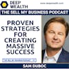 Successful Entrepreneur, Thought Leader, And Philanthropist Sam Duboc Reveals Proven Strategies For Creating Massive Success (#89)
