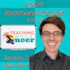Small Steps, Big Impact: Queer Identity in Teaching with Aaron Rupchand-Kokotek