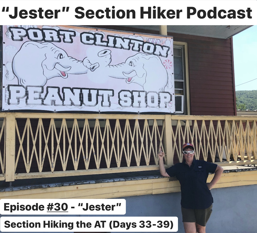 Episode #30 - Section Hiking the AT (Days 33 - 39)