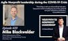 29: Agile Nonprofit Leadership During the COVID-19 Crisis (Mike Blackwelder)