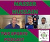 Nasser Hussain - Cricket, captaincy, controversy, commentating.