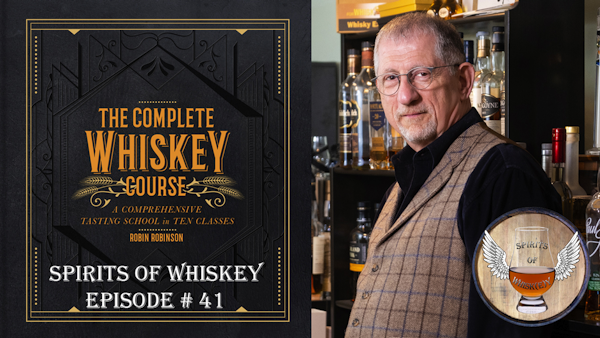 SOW S2 EP41 - The Complete Whiskey Course: Terroir, Provenance & More